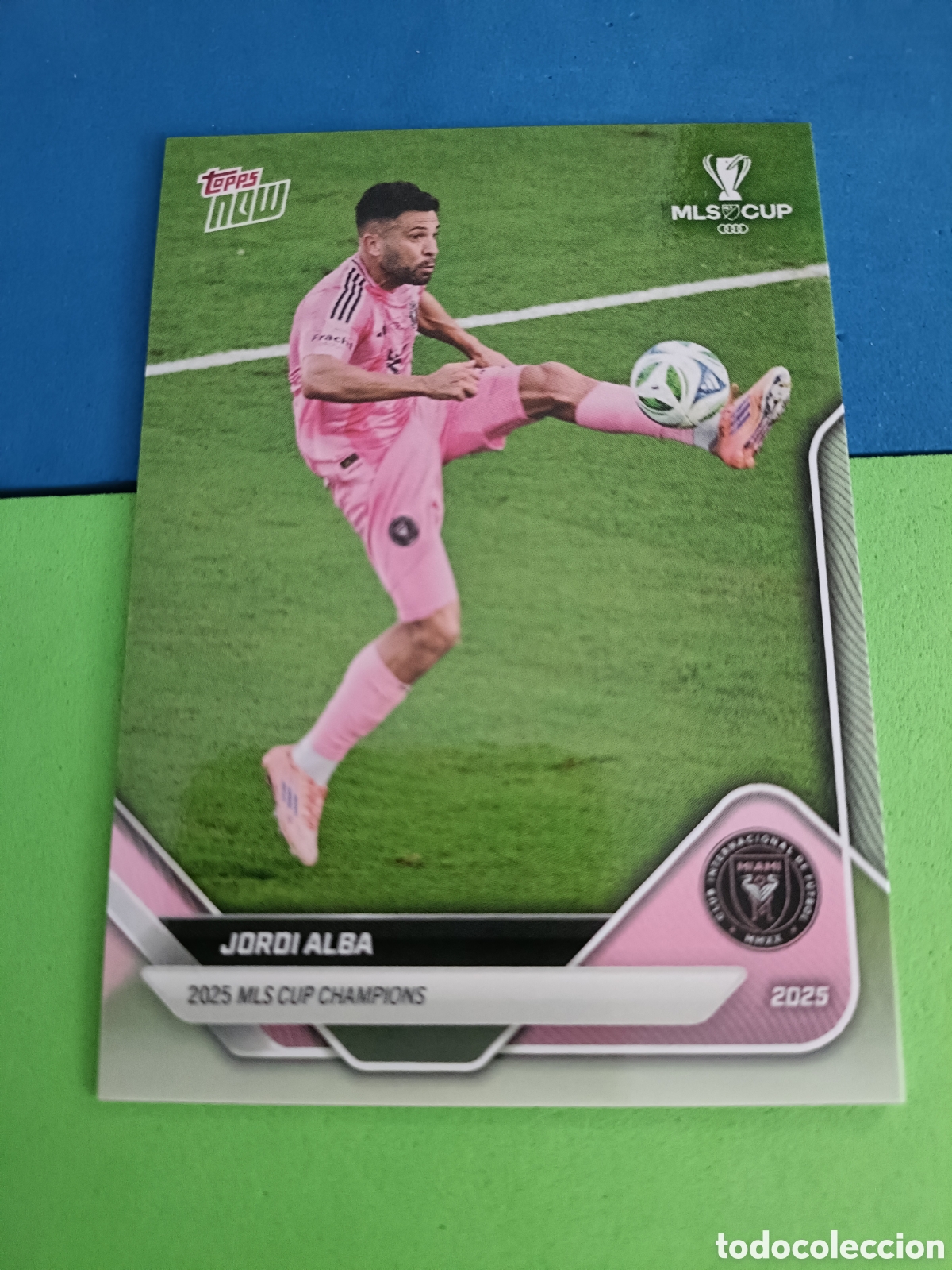 Cromos de F&uacute;tbol: 2025 MLS Cup - Inter Miami CF - MLS Topps NOW&reg; Card Team Set Jordi Alba