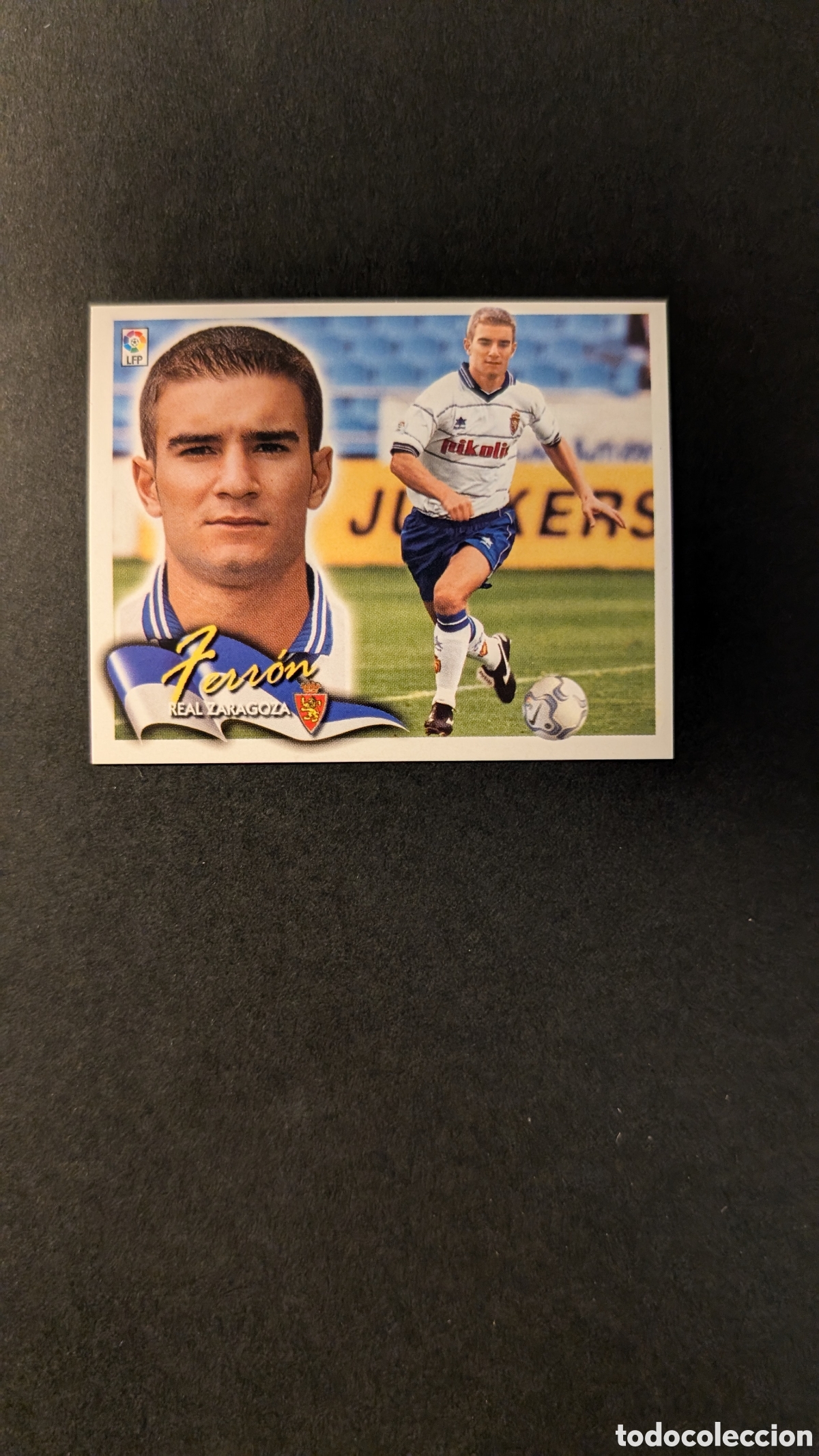 Cartes &agrave; collectionner de Football: L5 FERRON ZARAGOZA LIGA ESTE 2000/01 00 01 NUNCA PEGADO SIN PEGAR