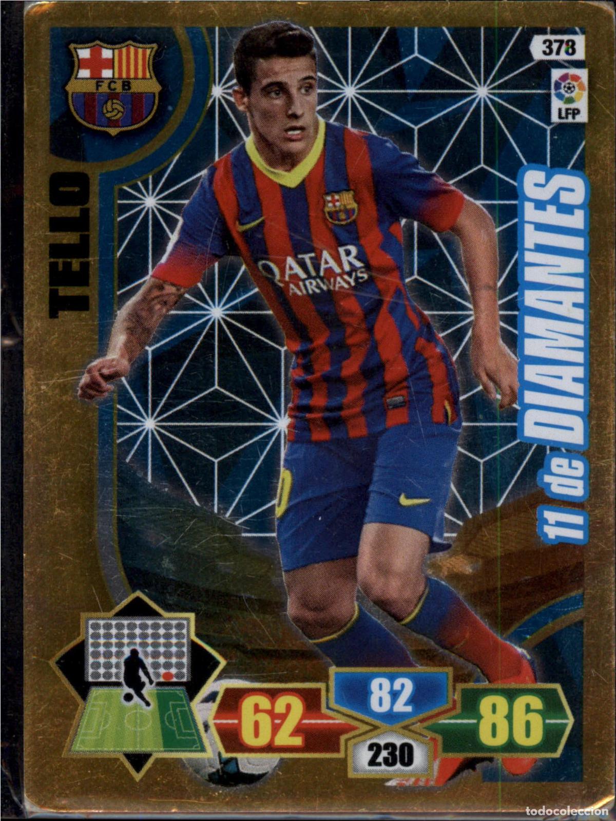 Cartes &agrave; collectionner de Football: Tello 11 de Diamantes N&ordm; 378 Bar&ccedil;a (Barcelona) Liga BBVA Adrenalyn XL 2013 2014 Panini 13 14
