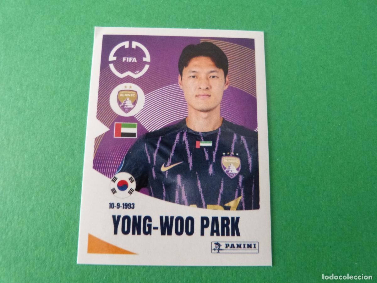 Cromos de F&uacute;tbol: CROMO FUTBOL YONG-WOO PARK AL AIN F.C. SIN PEGAR N&ordm; 453 CLUB WORLD CUP 2025 PANINI