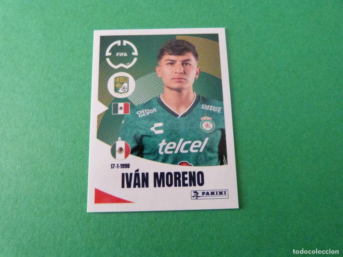 Figurine di Calcio: CROMO FUTBOL IVAN MORENO LEON F.C. SIN PEGAR N&ordm; 249 CLUB WORLD CUP 2025 PANINI