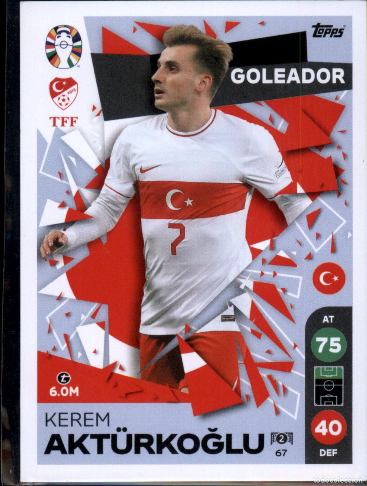 Figurine di Calcio: Kerem Akturkoglu Goleador N&ordm; 67 Turquia Euro 2024 LIDL Topps Match Attax Eurocopa 24