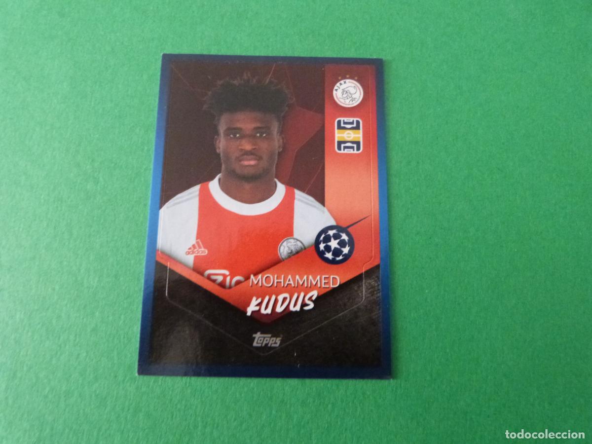 Cartes &agrave; collectionner de Football: CROMO FUTBOL KUDUS AJAX AMSTERDAM SIN PEGAR N&ordm; 259 CHAMPIONS LEAGUE 2021-2022/21-22 TOPPS