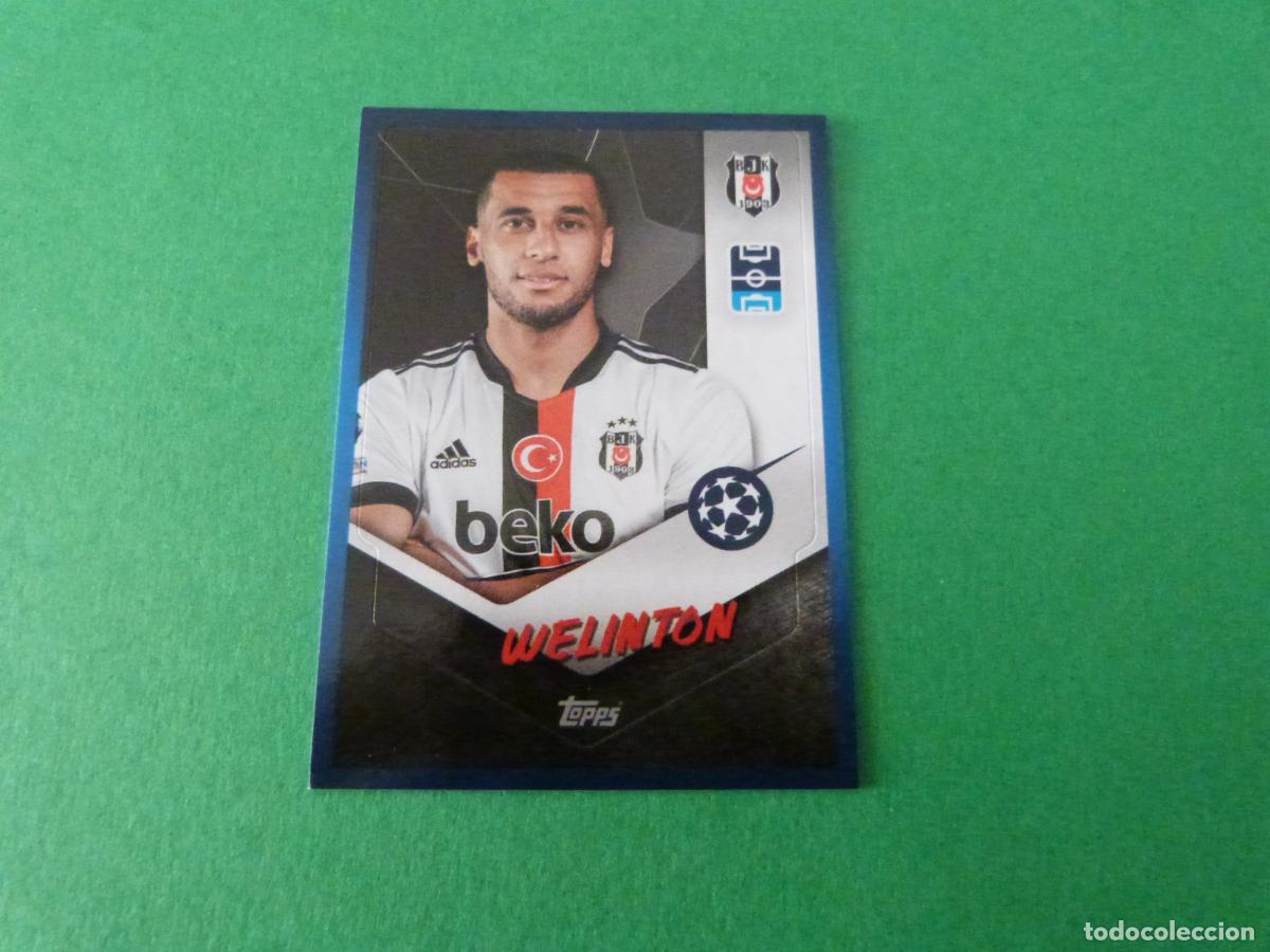 Football Stickers: CROMO FUTBOL WELINTON BESIKTAS J.K. SIN PEGAR N&ordm; 272 CHAMPIONS LEAGUE 2021-2022/21-22 TOPPS