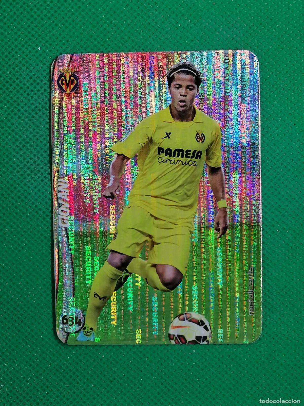 Cromos de F&uacute;tbol: 634 GIOVANI VILLARREAL SECURITY METALCARDS ⚽ MUNDICROMO FICHAS DE LA LIGA 14 15 2024 2015 ⚽