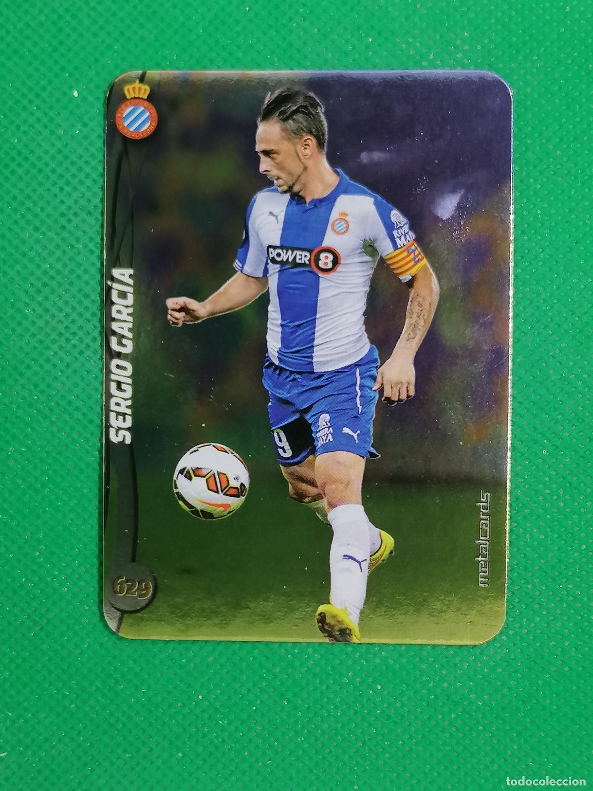 Cromos de F&uacute;tbol: 629 SERGIO GARCIA LISO ESPANYOL METALCARDS ⚽ MUNDICROMO FICHAS DE LA LIGA 14 15 2024 2015 ⚽