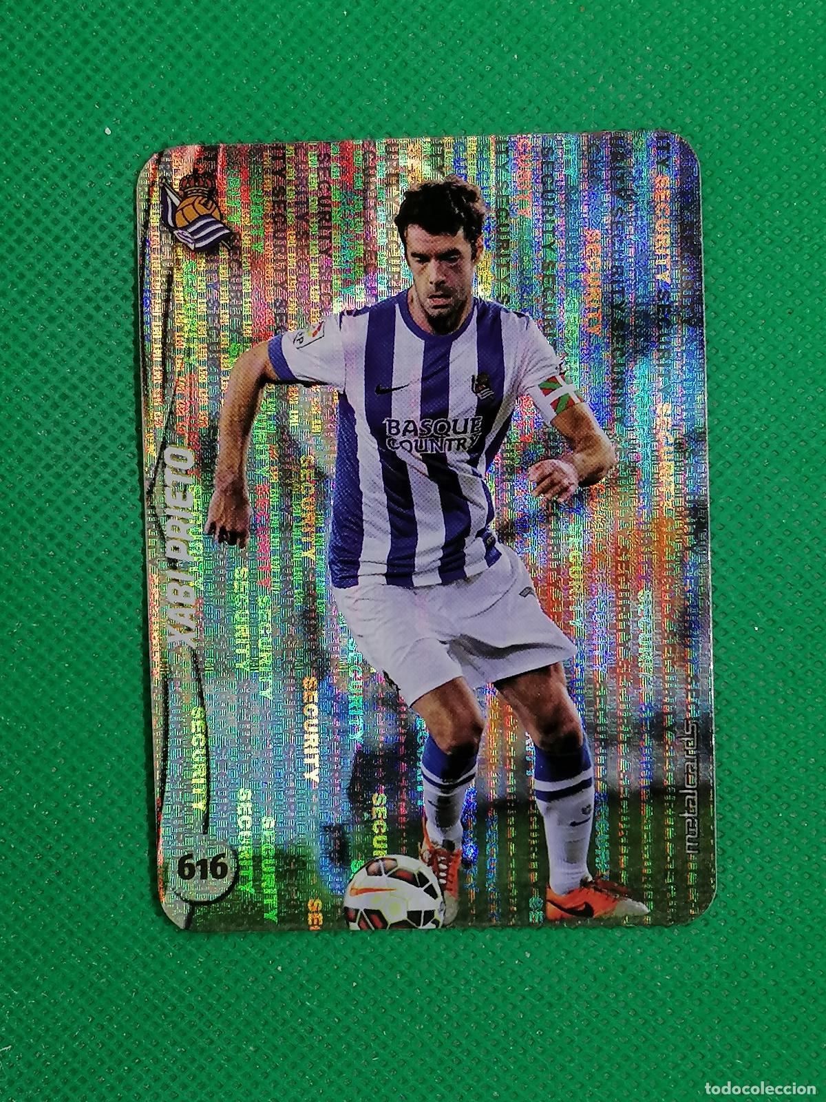 Cromos de F&uacute;tbol: 616 XABI PRIETO SECURITY REAL SOCIEDAD METALCARDS ⚽ MUNDICROMO FICHAS DE LA LIGA 14 15 2024 2015 ⚽