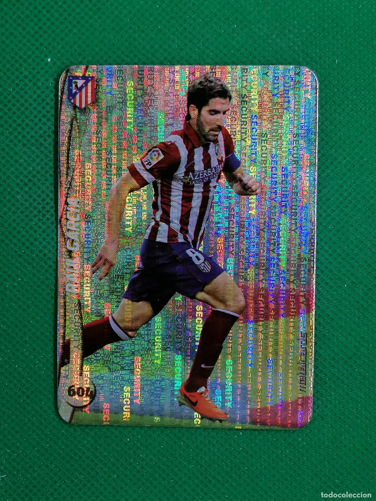 Cromos de F&uacute;tbol: 604 RAUL GARCIA ATLETICO MADRID SECURITY METALCARDS ⚽ MUNDICROMO FICHAS DE LA LIGA 14 15 2024 2015 ⚽
