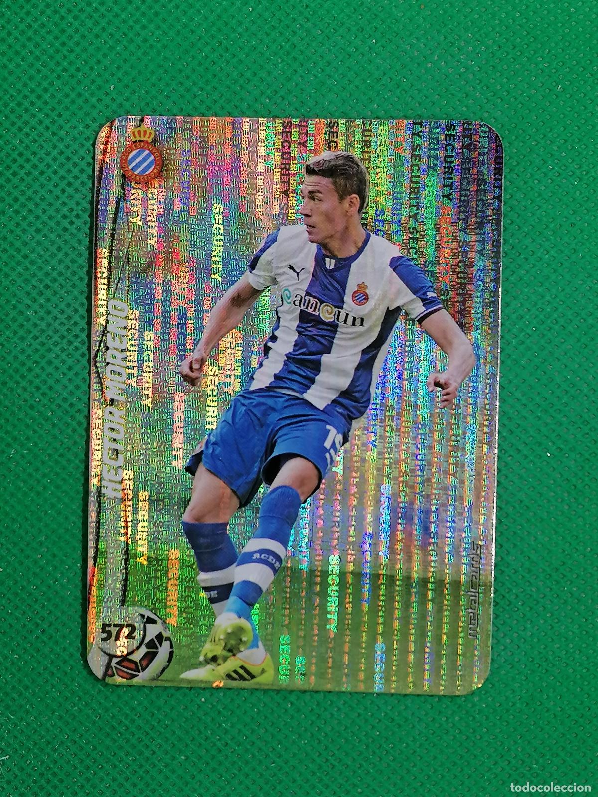 Football Stickers: 572 HECTOR MORENO ESPANYOL SECURITY METALCARDS ⚽ MUNDICROMO FICHAS DE LA LIGA 14 15 2024 2015 ⚽