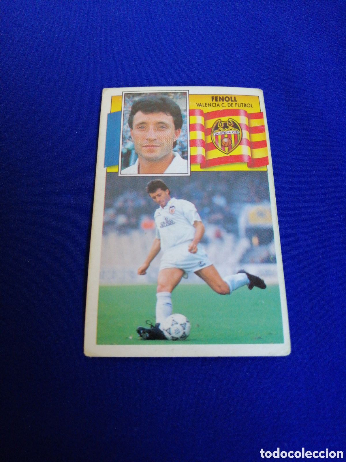 Cromos de F&uacute;tbol: LIGA 90-91 VALENCIA CLUB DE F&Uacute;TBOL - FENOLL