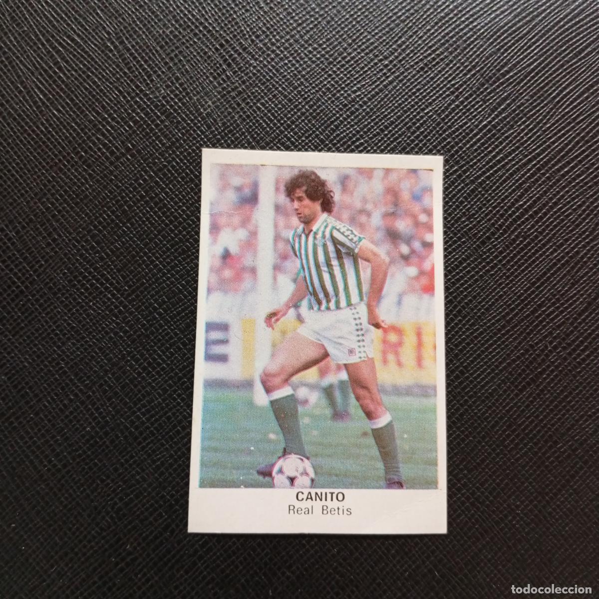 Figurine di Calcio: CANITO REAL BETIS CANO 1983 1984 CROMO FUTBOL 83 84 LIGA - DESPEGADO - A113 PG163