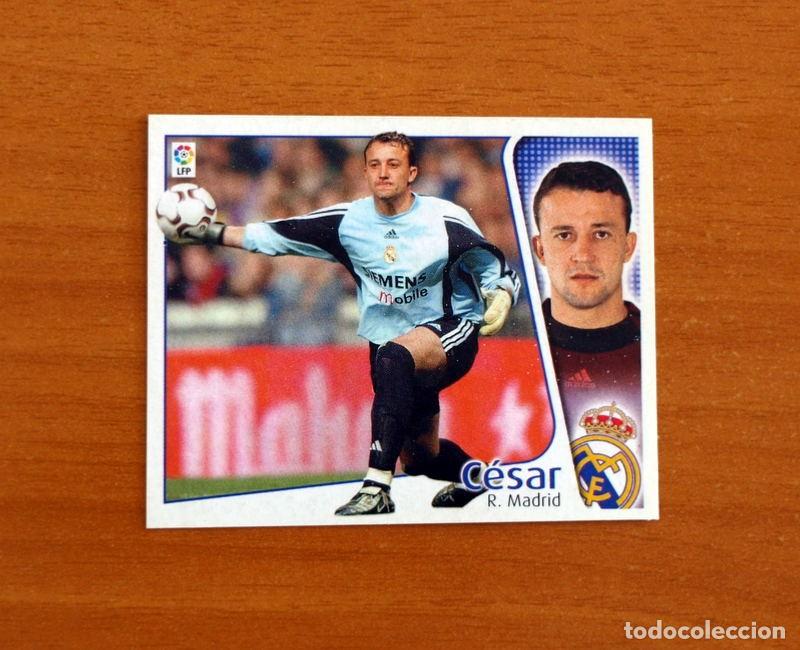 Figurine di Calcio: Real Madrid - C&eacute;sar - Ediciones Este Liga 2004-2005, 04-05 - Nunca Pegado