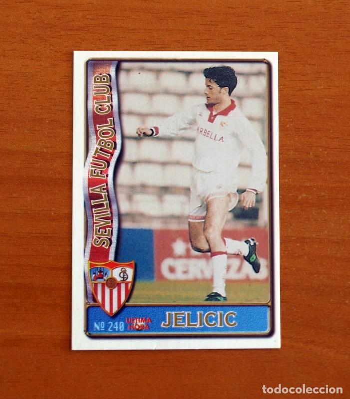 Cartes &agrave; collectionner de Football: Sevilla -N&ordm; 240 Jelicic -&Uacute;ltima Hora -Mundicromo Las Fichas de la Liga de F&uacute;tbol 1996-1997-96-97