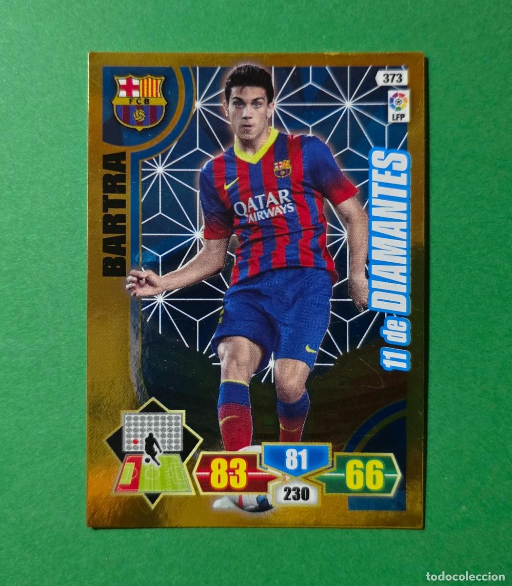 Cromos de F&uacute;tbol: 373 BARTRA (11 DE DIAMANTES) - BARCELONA - ADRENALYN XL 2013-14 - 13/14