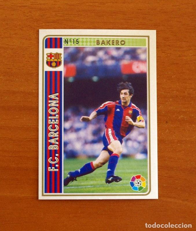 Cromos de F&uacute;tbol: Barcelona -N&ordm; 15 Bakero -Mundicromo Las Fichas de la Liga de F&uacute;tbol 1994-1995-94-95