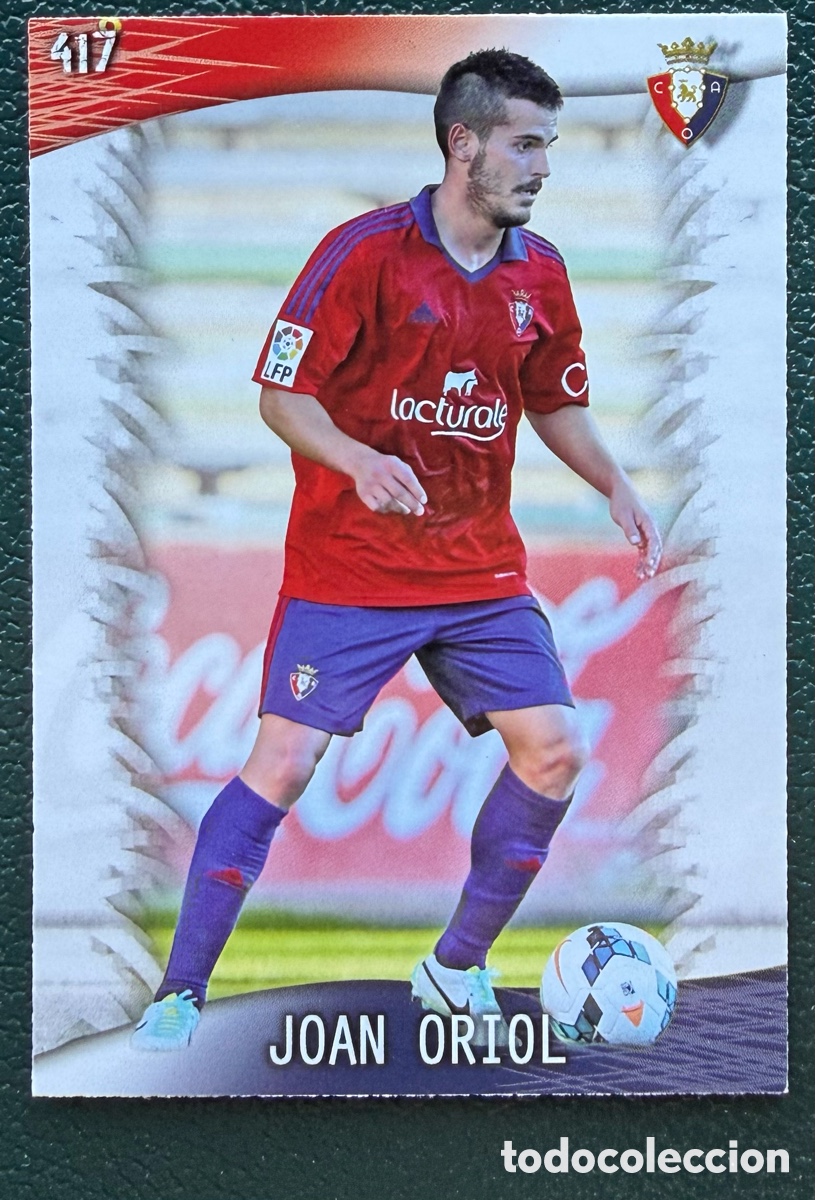 Cromos de Futebol: 417 JOAN ORIOL CA OSASUNA FICHAS ALBUM MUNDICROMO 2013 2014 13 14