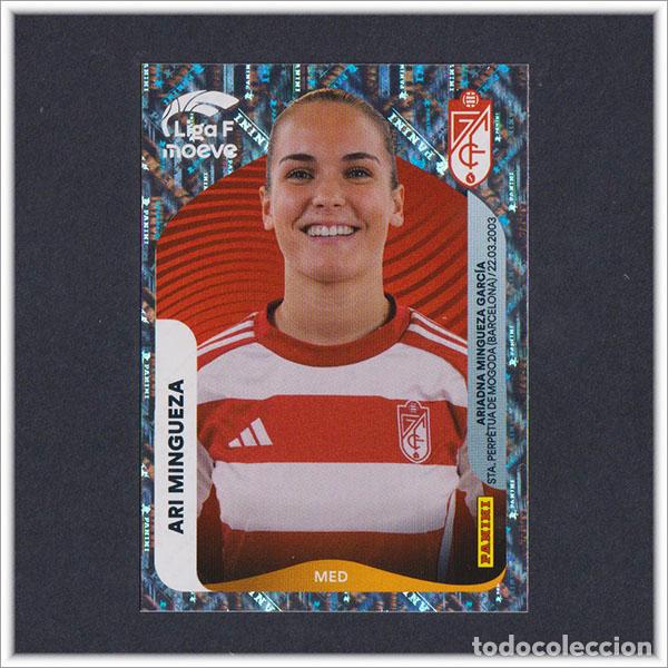 Cromos de F&uacute;tbol: LIGA FEMENINA F MOEVE 2025 2026 25 26 PANINI ARI ARIADNA MINGUEZA 212 GRANADA COLECCI&Oacute;N ALBUM