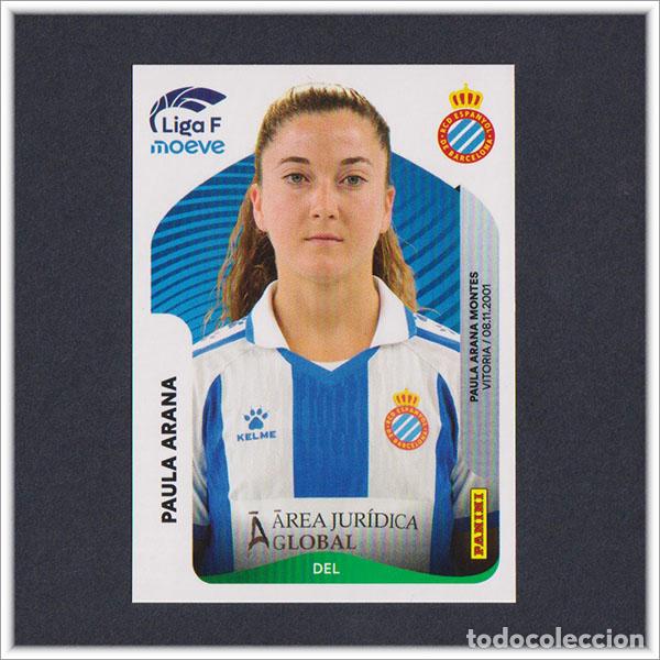 Cromos de F&uacute;tbol: LIGA FEMENINA F MOEVE 2025 2026 25 26 PANINI PAULA ARANA 200 ESPANYOL COLECCI&Oacute;N ALBUM