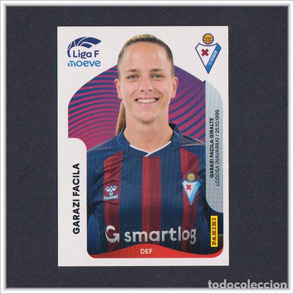 Cromos de F&uacute;tbol: LIGA FEMENINA F MOEVE 2025 2026 25 26 PANINI GARAZI FACILA 172 EIBAR COLECCI&Oacute;N ALBUM