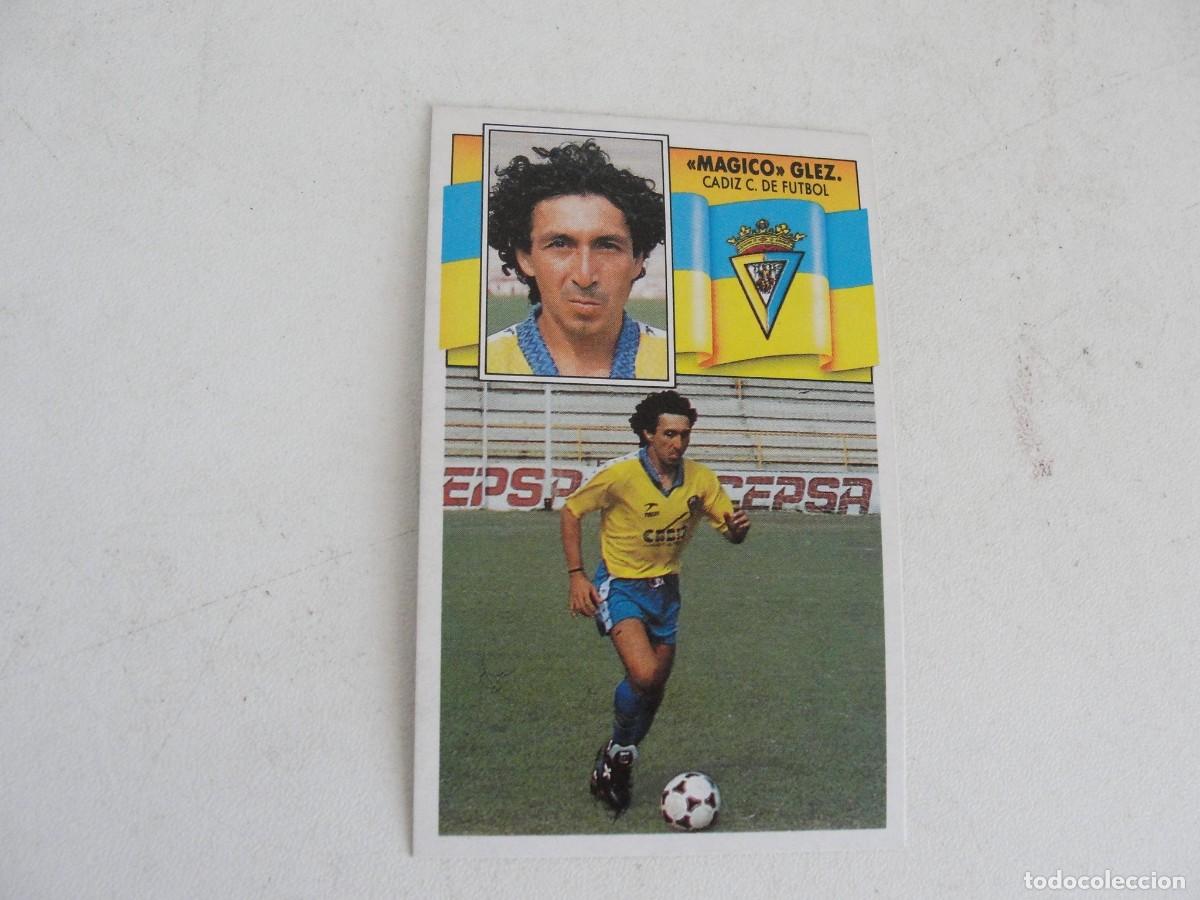 Figurine di Calcio: LIGA ESTE 90 91 - MAGICO GLEZ GONZALEZ / CADIZ - SIN PEGAR - EXCELENTE CONSERVACION