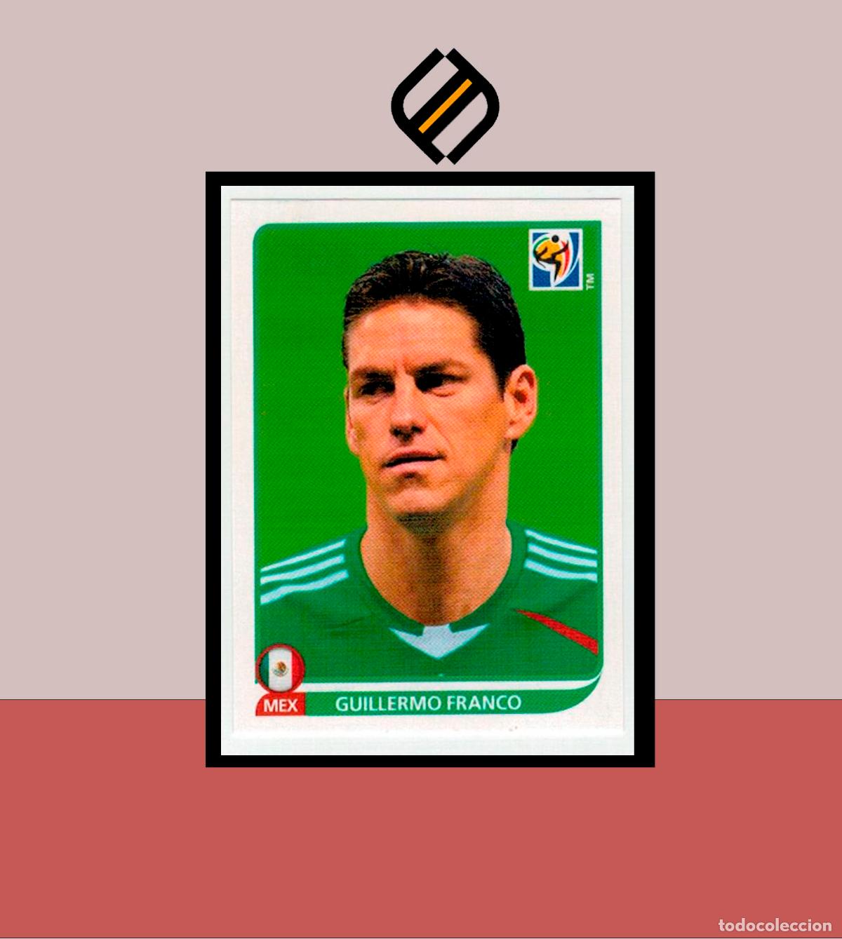 Cromos de F&uacute;tbol: FIFA WORLD CUP 2010 SOUTH AFRICA PANINI 62 GUILLERMO FRANCO MEXICO MEJICO ALBUM MUNDIAL COLECCI&Oacute;N