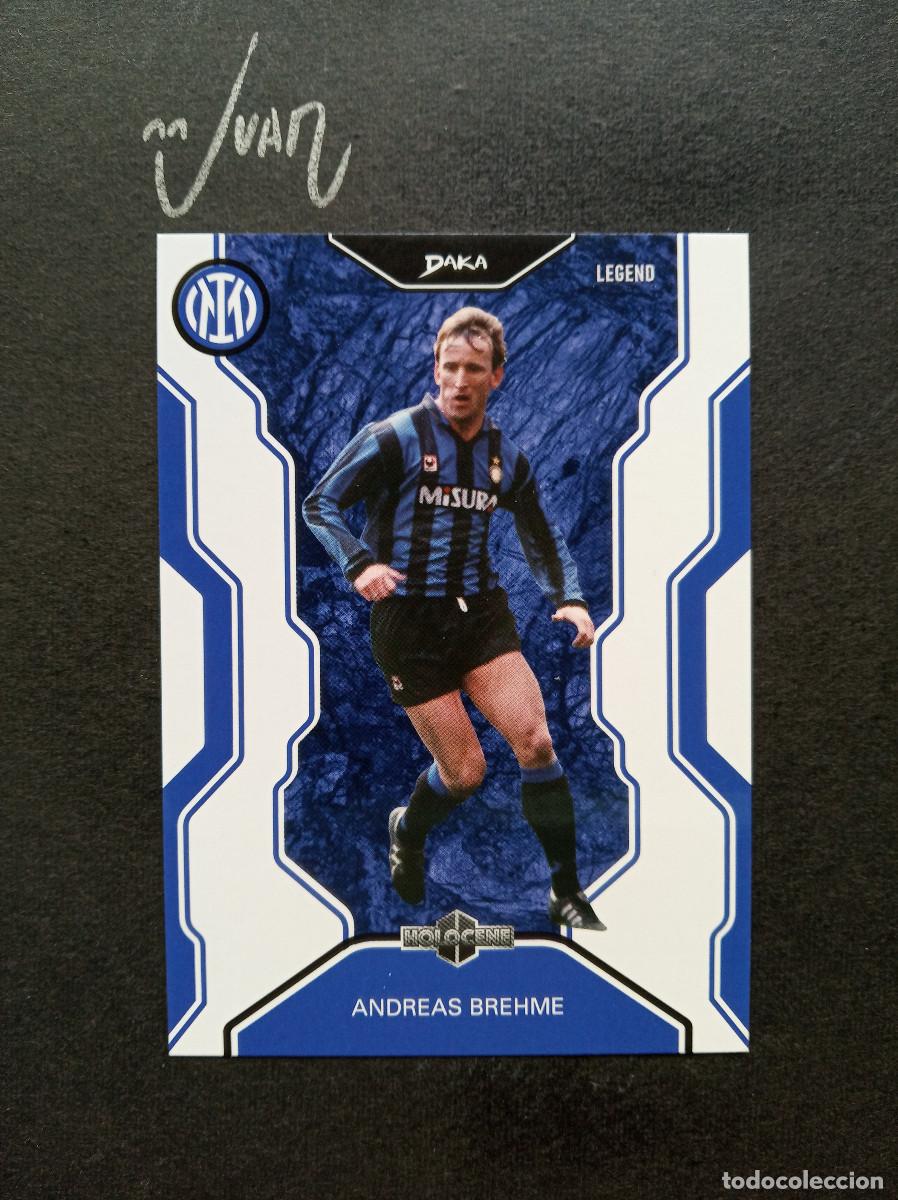 Figurine di Calcio: HO-U-18 LEGEND ANDREAS BREHME FC INTERNAZIONALE MILANO INTER MILAN ⚽ DAKA &reg; HOLOCENE 2024 2025 24 25