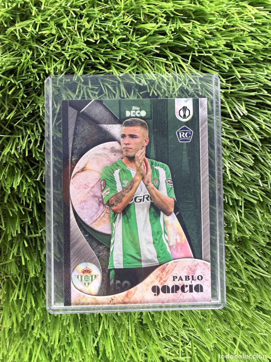 Cromos de F&uacute;tbol: Pablo Garc&iacute;a Rookie Card Prodigy Real Betis Topps Deco 25 26