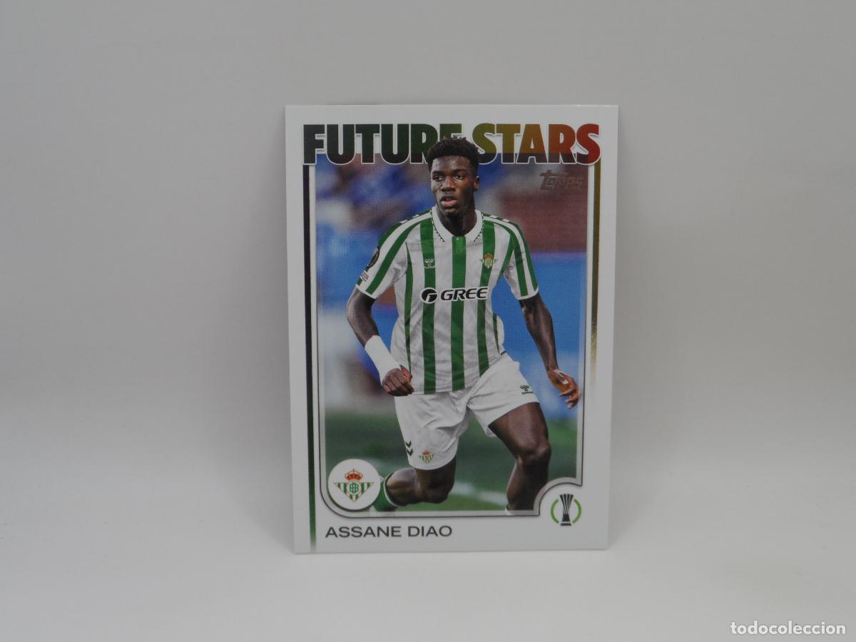 Cromos de F&uacute;tbol: 188 ASSANE DIAO FUTURE STARS BETIS TOPPS FLAGSHIP CHAMPIONS COMPETITIONS 2024 2025 24 25