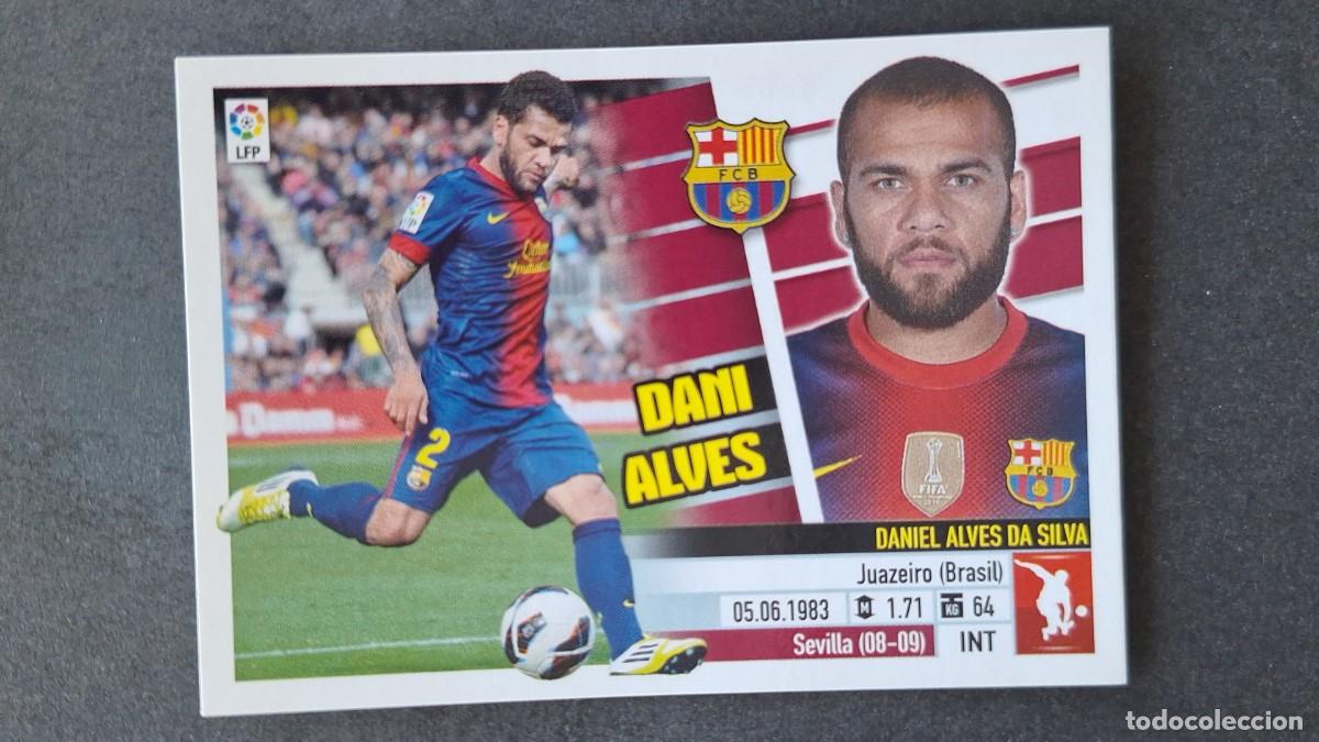 Cromos de F&uacute;tbol: DANI ALVES F. C. BARCELONA LIGA ESTE 2013/14 13 14 NUNCA PEGADO SIN PEGAR