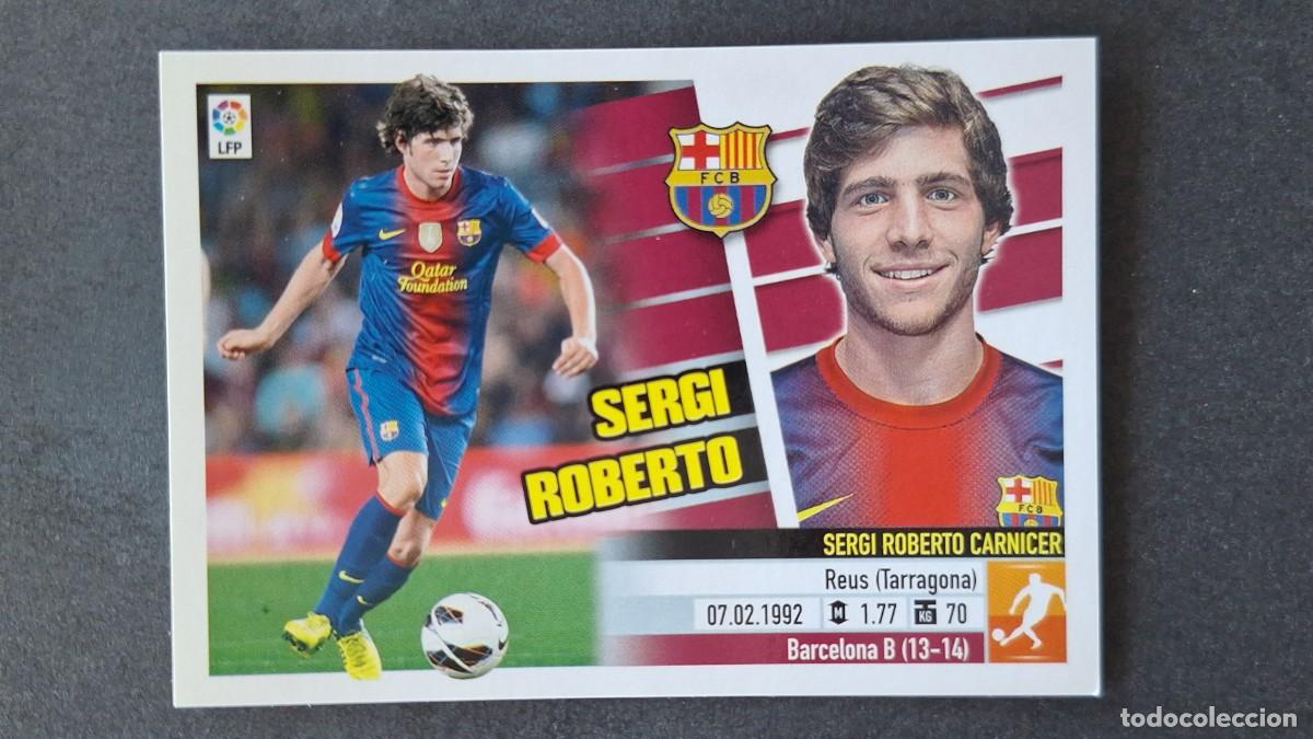 Cromos de F&uacute;tbol: SERGI ROBERTO F. C. BARCELONA LIGA ESTE 2013/14 13 14 NUNCA PEGADO SIN PEGAR