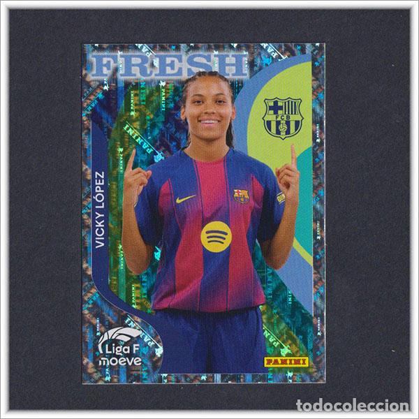 Cromos de F&uacute;tbol: LIGA FEMENINA F MOEVE 2025 2026 25 26 PANINI VICKY LOPEZ 380 FRESH BARCELONA BAR&Ccedil;A COLECCI&Oacute;N ALBUM