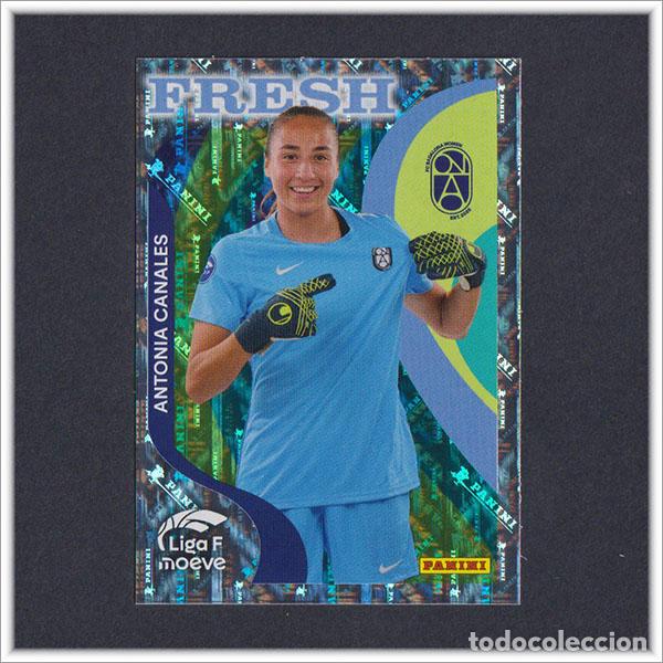 Cromos de F&uacute;tbol: LIGA FEMENINA F MOEVE 2025 2026 25 26 PANINI ANTONIA CANALES 374 FRESH BADALONA WOMEN COLECCI&Oacute;N
