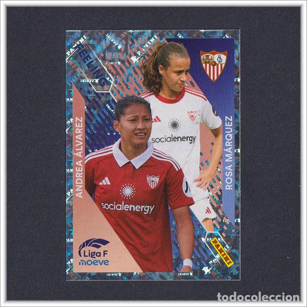 Cromos de F&uacute;tbol: LIGA FEMENINA F MOEVE 2025 2026 25 26 PANINI ANDREA ALVAREZ ROSA MARQUEZ 371 FEELING SEVILLA