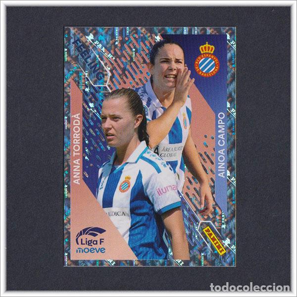 Cromos de F&uacute;tbol: LIGA FEMENINA F MOEVE 2025 2026 25 26 PANINI ANNA TORROD&Aacute; AINOA CAMPO 363 FEELING ESPANYOL ALBUM
