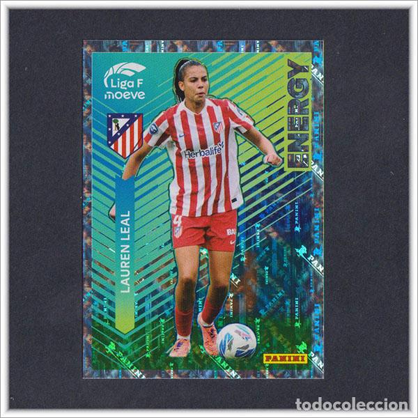 Cromos de F&uacute;tbol: LIGA FEMENINA F MOEVE 2025 2026 25 26 PANINI LAUREN LEAL 343 ENERGY ATL&Eacute;TICO MADRID COLECCI&Oacute;N ALBUM