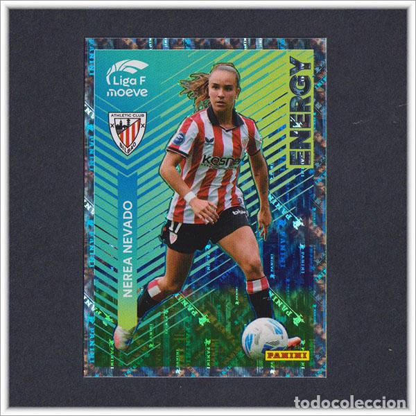 Cromos de F&uacute;tbol: LIGA FEMENINA F MOEVE 2025 2026 25 26 PANINI NEREA NEVADO 350 ENERGY ATHLETIC BILBAO COLECCI&Oacute;N
