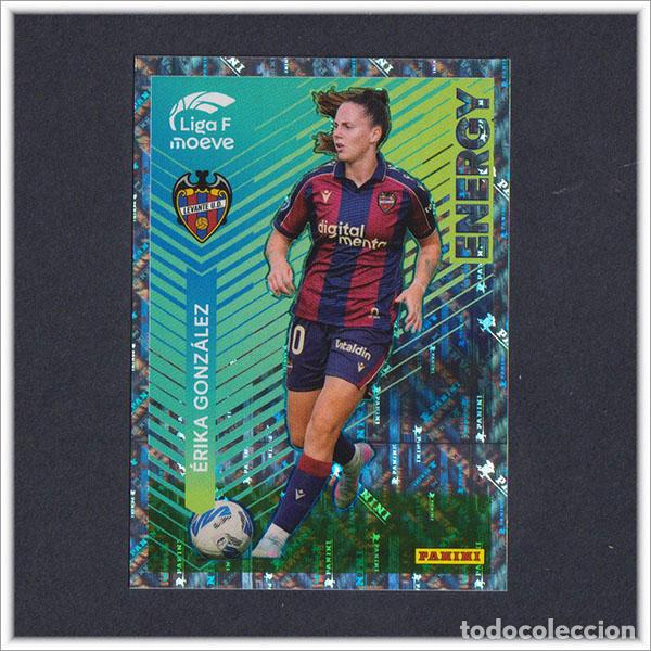 Cromos de F&uacute;tbol: LIGA FEMENINA F MOEVE 2025 2026 25 26 PANINI ERIKA GONZALEZ 338 ENERGY LEVANTE COLECCI&Oacute;N ALBUM