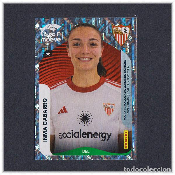 Cromos de F&uacute;tbol: LIGA FEMENINA F MOEVE 2025 2026 25 26 PANINI INMA GABARRO 320 SEVILLA COLECCI&Oacute;N ALBUM