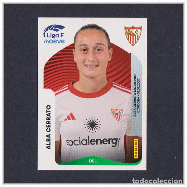 Cromos de F&uacute;tbol: LIGA FEMENINA F MOEVE 2025 2026 25 26 PANINI ALBA CERRATO 317B 317 B SEVILLA COLECCI&Oacute;N ALBUM