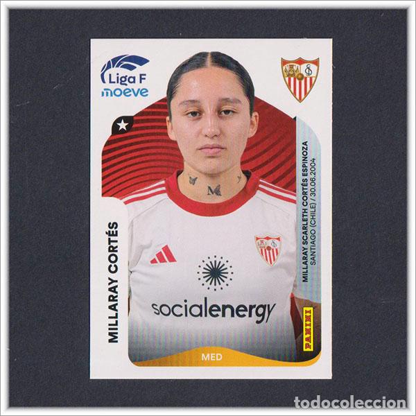 Cromos de F&uacute;tbol: LIGA FEMENINA F MOEVE 2025 2026 25 26 PANINI MILLARAY CORTES 316 SEVILLA COLECCI&Oacute;N ALBUM