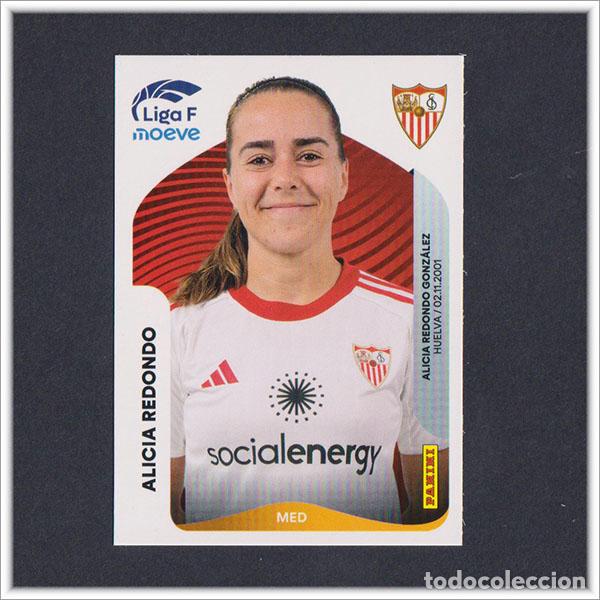 Cromos de F&uacute;tbol: LIGA FEMENINA F MOEVE 2025 2026 25 26 PANINI ALICIA REDONDO 315 SEVILLA COLECCI&Oacute;N ALBUM