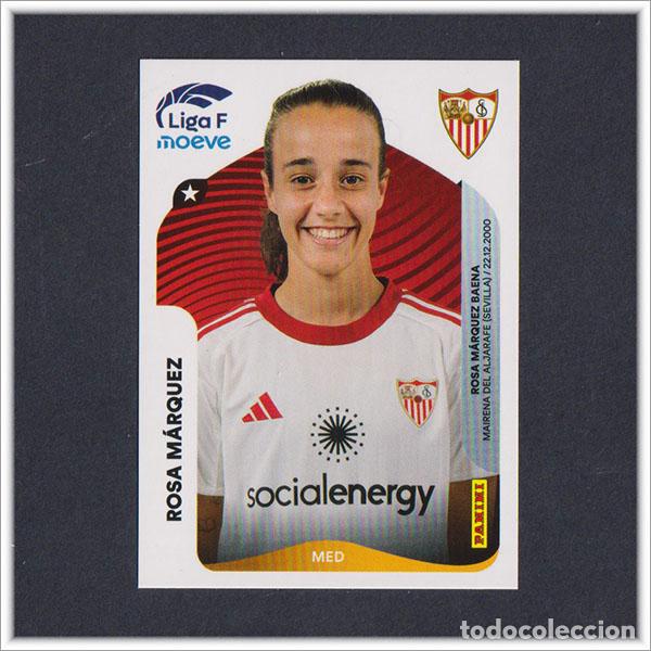 Cromos de F&uacute;tbol: LIGA FEMENINA F MOEVE 2025 2026 25 26 PANINI ROSA MARQUEZ 313 SEVILLA COLECCI&Oacute;N ALBUM