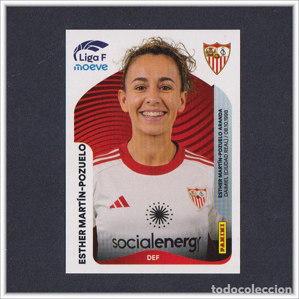 Cromos de Futebol: LIGA FEMENINA F MOEVE 2025 2026 25 26 PANINI ESTHER MART&Iacute;N-POZUELO 310 SEVILLA COLECCI&Oacute;N ALBUM