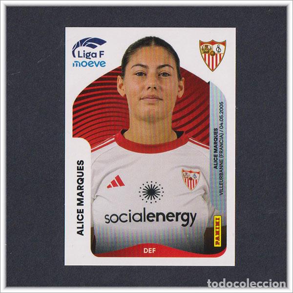 Cromos de F&uacute;tbol: LIGA FEMENINA F MOEVE 2025 2026 25 26 PANINI ALICE MARQUES 308A 308 A SEVILLA COLECCI&Oacute;N ALBUM