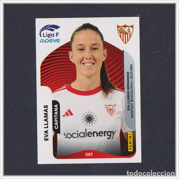Cromos de F&uacute;tbol: LIGA FEMENINA F MOEVE 2025 2026 25 26 PANINI EVA LLAMAS 307 SEVILLA COLECCI&Oacute;N ALBUM