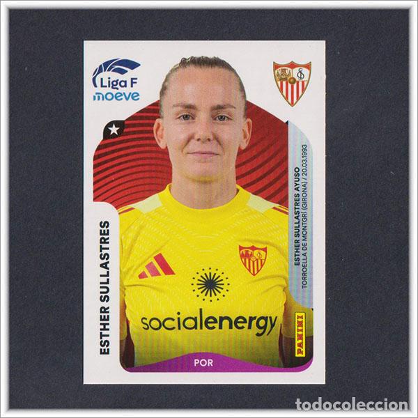 Cromos de F&uacute;tbol: LIGA FEMENINA F MOEVE 2025 2026 25 26 PANINI ESTHER SULLASTRES 304 SEVILLA COLECCI&Oacute;N ALBUM