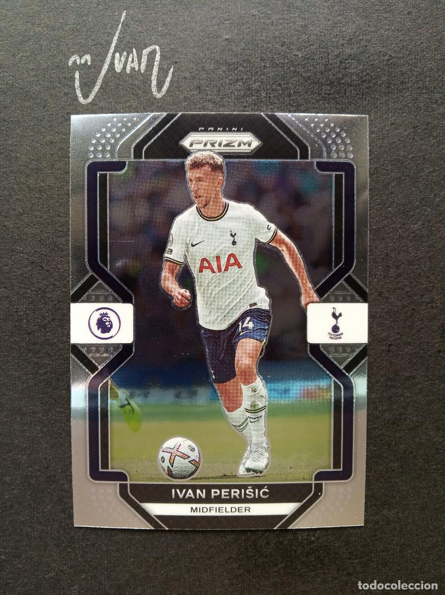Cromos de F&uacute;tbol: N&ordm; 296 IVAN PERISIC TOTTENHAM HOTSPUR CROACIA ⚽ PANINI &reg; PRIZM PREMIER LEAGUE 2022 2023 22 23 NUEVO