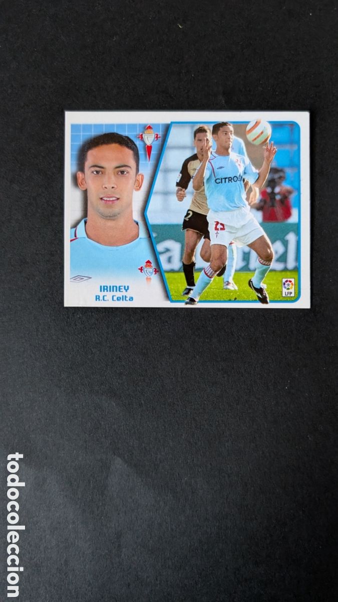 Cromos de Futebol: IRINEY CELTA FICHAJE 43 LIGA ESTE 2005/06 05 06 NUNCA PEGADO SIN PEGAR