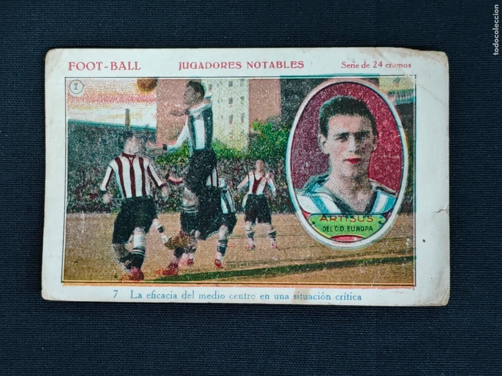 Cromos de F&uacute;tbol: CROMO - FOOT-BALL - JUGADORES NOTABLES - N&ordm; 7 - ARTISUS - C.D. EUROPA - PRAT -