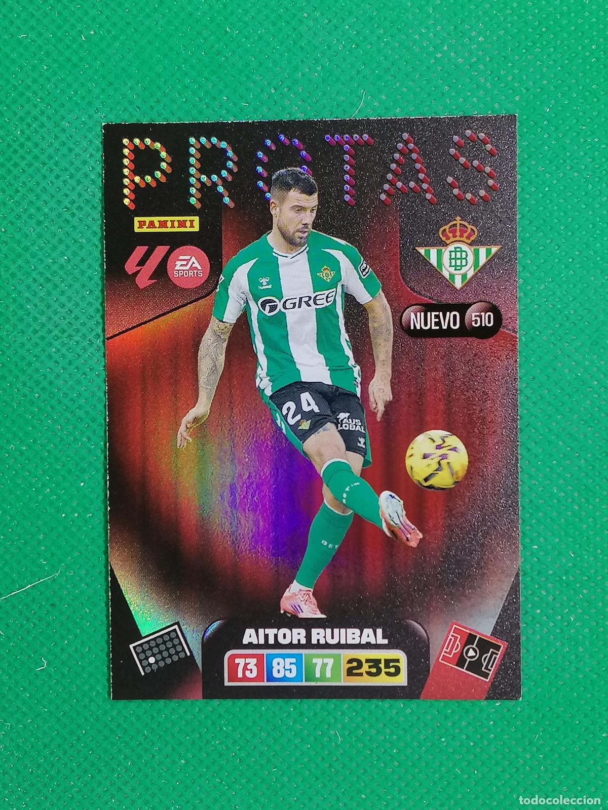 Cromos de F&uacute;tbol: 510 AITOR RUIBAL BETIS NUEVO PROTAS ⚽ LIGA ADRENALYN XL 2025 2026 25 26 ⚽
